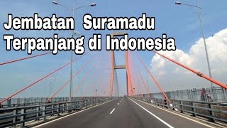 JEMBATAN SURAMADU TERPANJANG DI INDONESIA