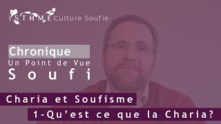 Un point de vue soufi : Qu'est ce que la Chari'a ?