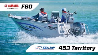 Sea Jay 453 Territory Powered By Yamaha F60 Four-Stroke Outboard