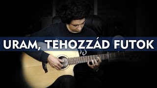 Uram, Tehozzád futok - Fingerstyle Guitar Cover by Albert Gyorfi [+TABS]