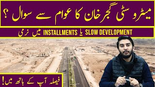 New Metro City Gujar Khan, Slow Development or Time For Instalments, Send Us Your Decision.