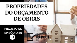 PROPRIEDADES DO ORÇAMENTO DE OBRAS (ENTENDA O PROCESSO DO ORÇAMENTO SEGURO) PROJETO S17 EPISÓDIO 39