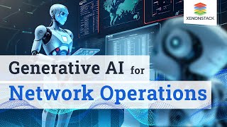 Generative AI For Network Operations | Maximizing Network Performance