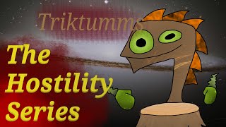 The Hostility Series - Triktumms