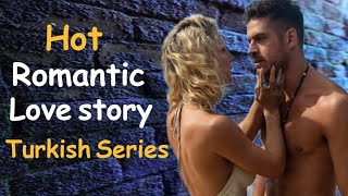 Top 10 Hot Romantic Love Story Turkish Dramas Series With English Subtitles