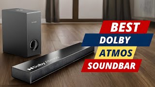 Best Dolby Atmos Soundbars | Top 5 Picks You Should Consider!