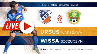 KS Ursus Warszawa vs Wissa Szczuczyn - 21 sierpnia 2021