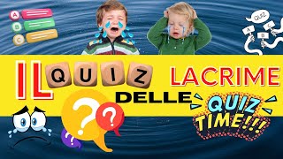 IL QUIZ DELLE LACRIME - TEST YOUR ITALIAN