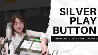 SILVER PLAY BUTTON - Unboxing Video (joy ciarra)