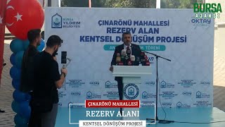 Çınarönü Mahallesi Rezerv Alan Kentsel Dönüşüm Projesi Açılış Töreni