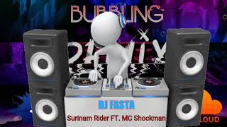 DJ Fasta - Surinam Rider FT. MC Shockman Original MIX