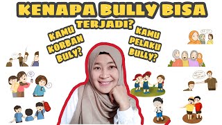 KENAPA BULLY BISA TERJADI? YUK KENALI MACAM-MACAM BULLY