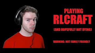 RLCraft Stream #10 - 📅FRIDAY📅NIGHT📅RLCRAFT📅