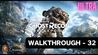 Tom Clancy's Ghost Recon Breakpoint WALKTHROUGH - 32 | ULTRA GRAPHICS