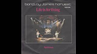 Barclay James Harvest - Life is for living