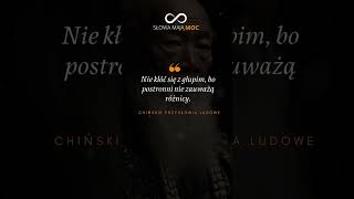 Chińskie przysłowie ludowe: "Nie kłóć się z głupim, bo...". Mądrości wschodu. Cytat o ludziach.