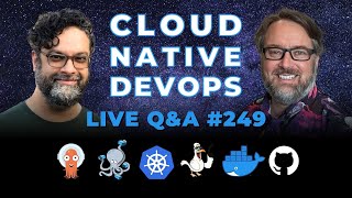 Cloud Native DevOps: Live Q&A (Stream 249)