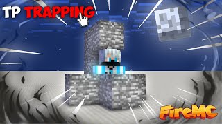 Doing Tp Trapping In FIRE MC | @PSD1 Server | FIRE MC