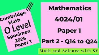 O level Mathematics/Paper1/4024/01/for examinations from 2025/specimen paper/syllabusD/Part2 Q14-Q24