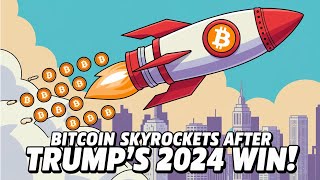 Bitcoin Skyrockets After Trump's 2024 Win! 🚀💰