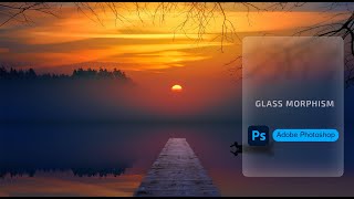 GlassMorphism in Adobe Photoshop | Glass Effect in Photoshop