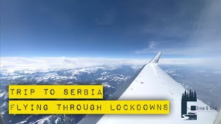 Serbia Trip - Through COVID Lockdowns