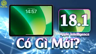 iPadOS 18.1 chính thức phát hành có gì mới?