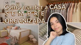 5 segredos para uma casa sempre organizada Faça isso e acabe com a bagunça na sua casa