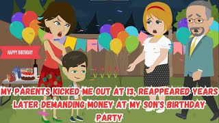 My Parents Kicked Me Out at 13, Reappeared Years Later Demanding Money at My Son's Birthday Party