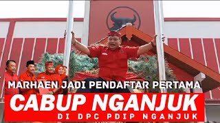 PERTAMA , MARHAEN DJUMADI DAFTAR JADI CABUP DI DPC PDIP NGANJUK