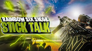 Stick Talk Rainbow 6 Siege Montage