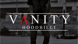 Hoodbilli - Vanity [VIRAL VIDEO] "no copyright infringement is intended"