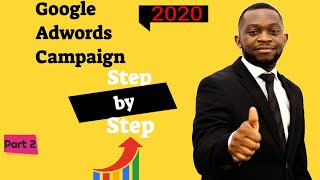 Google Adwords Campaign Setup 2020