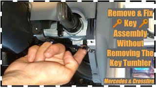 How To Remove Key Assembly On A Mercedes Chrysler Crossfire DETAILED Part 1