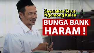 Gus Baha - Saya Akan Terus Ngomong Kalau Bunga Bank itu Haram !