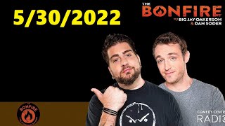 The Bonfire 5/30/2022 Podcast - Push Ups For Deb & Bad Audiences