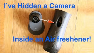 I've hidden a camera in an air freshener!