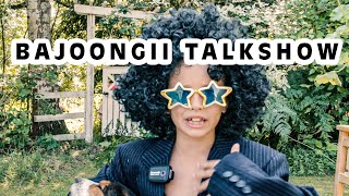 Bajoongii Talkshow & VLOGG