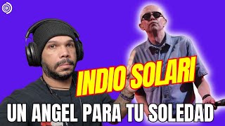 Indio Solari UN ANGEL PARA TU SOLEDAD Reacción!