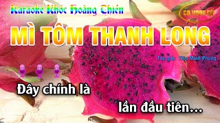 KARAOKE KHÓC HOÀNG THIÊN| MÌ TÔM THANH LONG