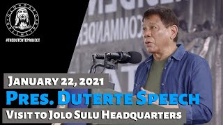 Pres. Duterte Speech - Visit to Sulu Kuta Heneral Teodulfo Bautista Headquarters (January 22, 2021)