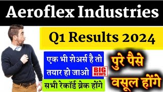 💥🤑 सभी के होश उडा देगा aeroflex industries q1 results 2025 aeroflex industries q1 results 2024