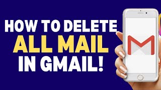 How To Delete All Mail In Gmail 2023