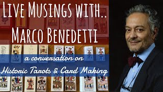 LIVE with Marco Benedetti: a Conversation on Historic Tarots & Card-Making