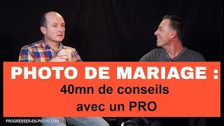 Photo de mariage : 40mn de conseils avec un PRO