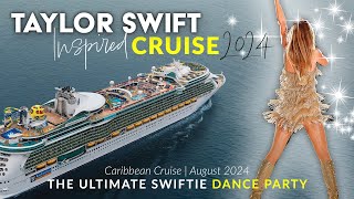 TAYLOR SWIFT Inspired Cruise 2024 | The Ultimate Swiftie Cruise... August 2024 in the Caribbean!