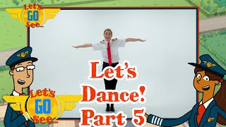 @LetsGoSee  - Learn the Let's Go See Dance! - Part 5: Learn to Fly | Music | Dance | TV for Kids