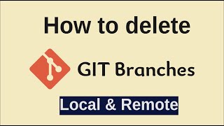 How do I delete a Git branch locally and remotely