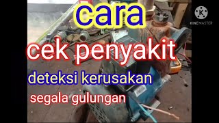 Cara mengetahui penyebab kerusakan,pada pompa air&segala gulungan