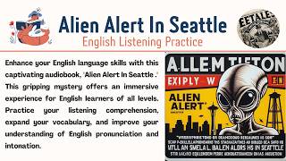 Alien Alert In Seattle | english story for listening | English Listening Practice | Audiobooks